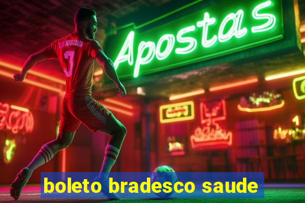 boleto bradesco saude